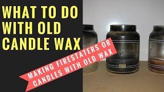 Making Firestaters or Candles with old wax