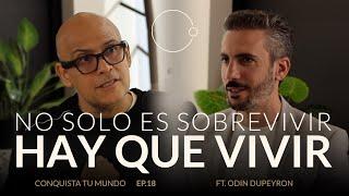 Si no te gusta tu vida, recalcula | Odin Dupeyron & Johnny Abraham | EP. 18