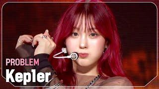 케플러(Kep1er) - PROBLEM l Show Champion l EP.523 l 240626