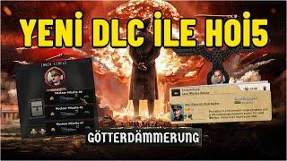 HEARTS OF IRON 4 - Götterdämmerung | YENİ DLC İLE ATOMA DOĞRU