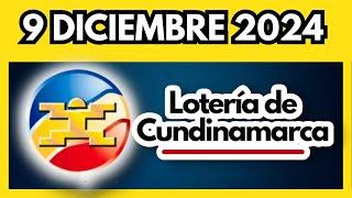 LOTERIA DE CUNDINAMARCA último sorteo del lunes 9 de diciembre de 2024 