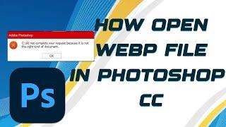 How to Open Webp File In Photoshop