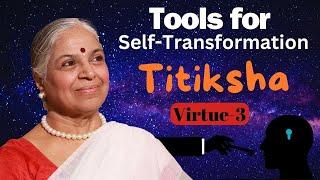 Tools for Self transformation - Virtue 3 -Titiksha | Guru SakalaMaa |Best spiritual practices|