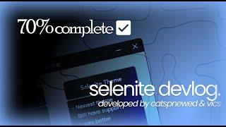 Selenite V7 | Full Showcase (70% complete)