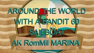 AROUND THE WORLD WITH A BANDIT 60 SAILBOAT FROM AK ROMMIL MARINA SL - 6 feb 2023 HD1080 60