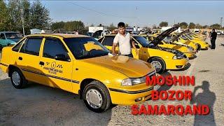 SAMARQAND MOSHIN BOZOR NEXIA BOZOR TAXI SARIQ NARXLARI   NEXIA 1 NEXIA 2 NARXLARI