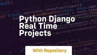 python django real time projects
