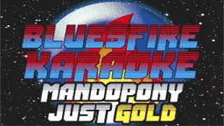 MandoPony - Just Gold Karaoke