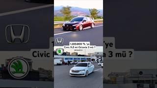 Hangisini seçtin? Civic Fc5 - Octavia 3 #vtec #skoda #bmw #tofaş #vtec #egea #focus #araba #f10 #e60