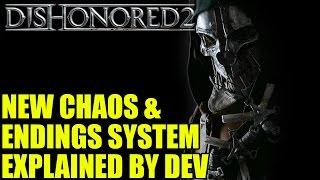 Dishonored 2 | New Chaos & Endings System Explained by Dev