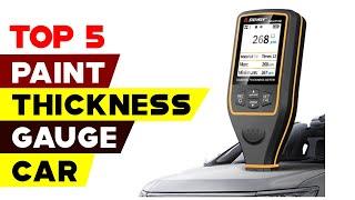 Top 5 Paint Thickness Gauges for Cars 2023 | Ensure Precise Car Care with Accuracy