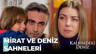 Mirat'ın Deniz'e Olan Aşkı - Kalbimdeki Deniz Özel Sahneler