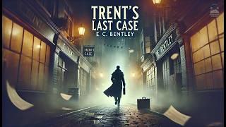 Trent's Last Case ️‍️ | E. C. Bentley