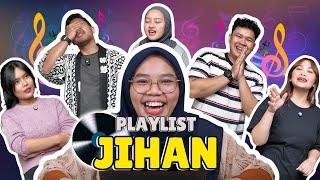 SAMBUNG LIRIK PLAYLIST JIHAN!! W/@IndiraKalistha @CHACAKUMA