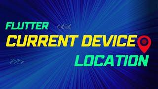 How to get current device  location - flutter ️ | geolocator: ^9.0.2  | Latitude and Longitude.