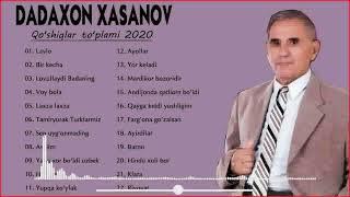 Dadaxon xasanov qo'shiqlari to'plami 2022 - ДАДАХОН ХАСАНОВ кушиклари туплами 2022