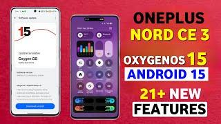 Oneplus Nord CE 3 OxygenOS 15 Android 15 Update | 10+ Hidden Features | CE 3 New Update