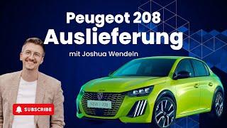 Peugeot 208 GT Facelift Auslieferung mit Joshua Wendeln