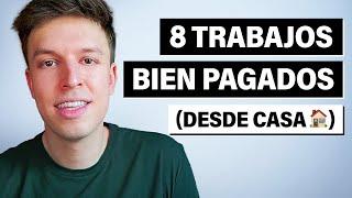 8 Trabajos Bien Pagados Que Puedes Hacer Desde Casa