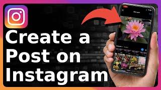 How To Create A Post On Instagram