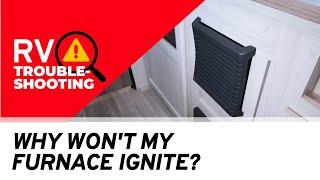 RV Furnace Won't Ignite? | RV Troubleshooting