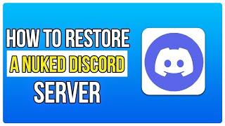 How To Restore A Nuked Discord Server | My Discord Server Got Nuked (2024)