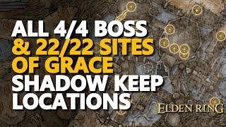 All Shadow Keep Sites of Grace Bosses Locations Elden Ring