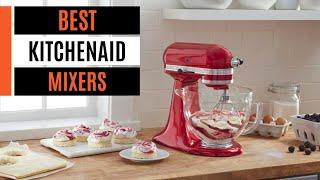 Best KitchenAid Mixers 2025 [don’t buy one before watching this]