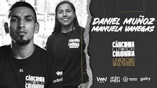 Una Cancha Llamada Colombia - Daniel Muñoz y Manuela Vanegas