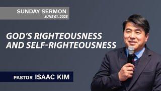 God’s Righteousness and Self Righteousness | Pastor Isaac Kim