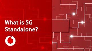 What is 5G Standalone? | Vodafone UK