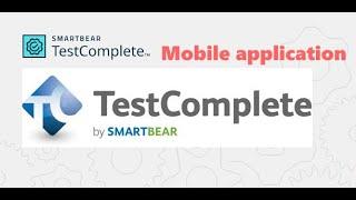 TestComplete 14 - Mobile native application (part 2)