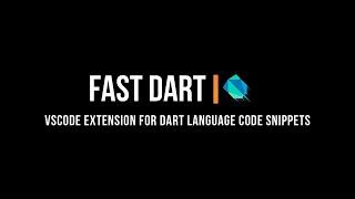 Fast Dart | VSCode Extension for Dart language code snippets