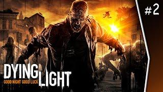 Dying Light #2 | Прохождение на стриме (ft. Старый Монах)