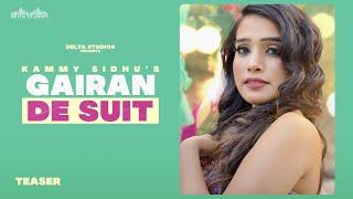 Gairan De Suit (Teaser) -  Kammy Sidhu | Gifty | The Magenette | Delta Studios | Coming Soon