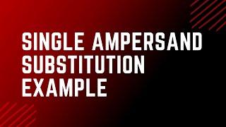 SQL Single Ampersand substitution example | Oracle SQL fundamentals
