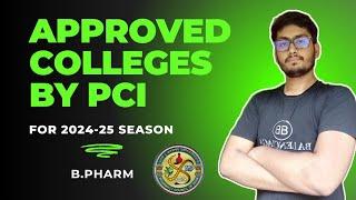 Approved Colleges By PCI For 2024-25 B.Pharm Degree Course