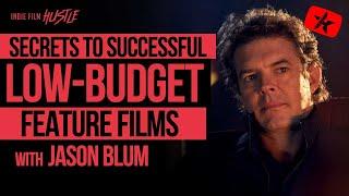 Secrets to Successful Low-Budget Feature Films with Jason Blum