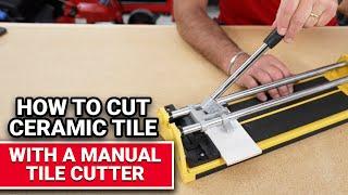 How To Cut Ceramic Tile With A Manual Tile Cutter - Ace Hardware