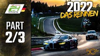 Das Rennen | Part 2/3 | ADAC TotalEnergies 24h Nürburgring 2022 |  Deutsch