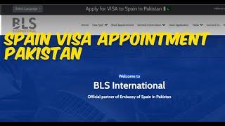 Spain Visa Appointment Pakistan - How To Book Step By Step - BLS International