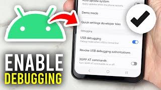 How To Enable USB Debugging Mode On Android - Full Guide