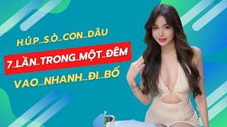 Bố chồng thừa cơ hội "cày nát" cô con dâu xinh đẹp | Kể chuyện đêm khuya