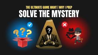 The Ultimate Game Night | Why I Prep | "WhoDunIt": The Mysterious Disappearance of ...