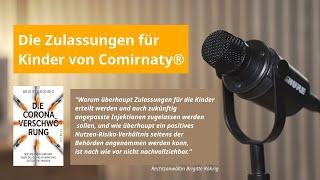 Buchauszug "Die Corona-Verschwörung": Die Zulassungen für Kinder von Comirnaty®