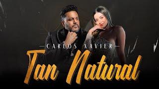 Tan Natural - Carlos Xavier (Video Oficial)