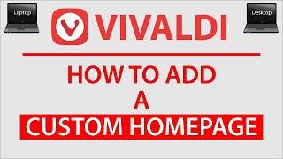 How To Customize Your Homepage In The Vivaldi Web Browser | PC |