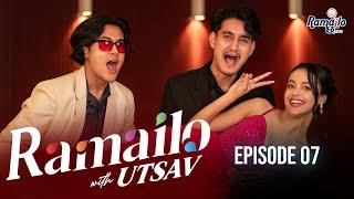 CoolBoy, Ryhaan & Simran || "हाम्रो सम्बन्ध साथी भन्दा माथी छ" || Ramailo With Utsav || Episode07