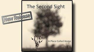 The Second Sight - A Place Called Home (official Music Video)