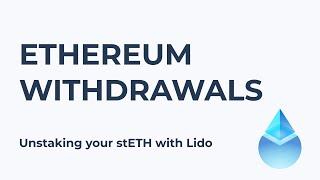 Ethereum Withdrawals | Unstaking your stETH with Lido